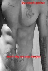 Dont' Dig Me Any Deeper
