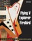 Flying V, Explorer, Firebird