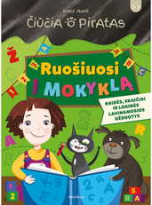 Čiūčia ir Piratas. Ruošiuosi į mokyklą
