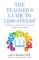 The Teacher's Guide To Less Stress