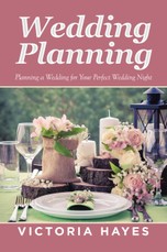 Wedding Planning: Planning a Wedding for Your Perfect Wedding Night