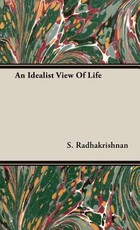 An Idealist View Of Life