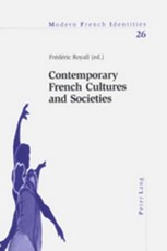 Contemporary French Cultures and Societies; An Interdisciplinary Assessment