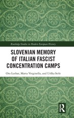 Slovenian Memory of Italian Fascist Concentration Camps