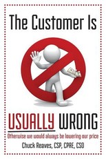 The Customer Is Usually Wrong