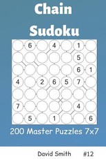 Chain Sudoku - 200 Master Puzzles 7x7 Vol.12