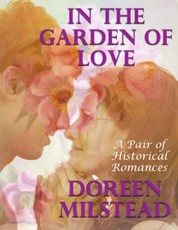 In the Garden of Love: A Pair of Historical Romances