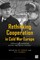 Rethinking Cooperation in Cold War Europe