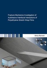 Fracture Mechanics Investigation of Autohesive Interfacial Interactions of Polyethylene Stretch Wrap Films