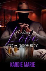 Making Love to a Dope Boy