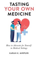 Tasting YOUR OWN Medicine