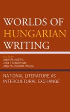 Worlds of Hungarian Writing