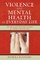 Violence and Mental Health in Everyday Life