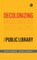 Decolonising the Public Library