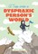 A Trip Into a Dyspraxic Person's World