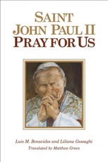 St. John Paul II, Pray for Us