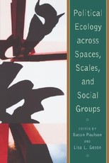 Political Ecology Across Spaces, Scales, and Social Groups