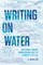 Writing on Water