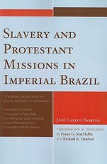 Slavery and Protestant Missions in Imperial Brazil