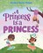 A Princess Is a Princess