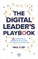 The Digital Leader's Playbook