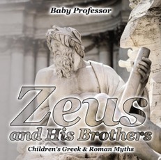 Zeus and His Brothers- Children's Greek & Roman Myths