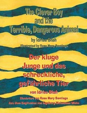 The Clever Boy and the Terrible, Dangerous Animal - Der kluge Junge und das schreckliche, gefÃ¤hrliche Tier