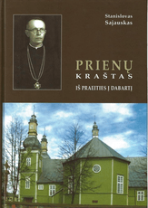 Prienų kraštas: iš praeities į dabartį