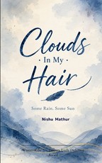 Clouds In My Hair Some Rain. Some Sun.