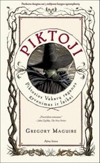 Piktoji. Piktosios Vakarų raganos gyvenimas ir laikai