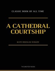 A Cathedral Courtship