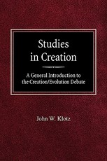 Studies in Creation A General Introduction to the Creation/Evolution Debate