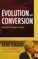 Evolution and Conversion