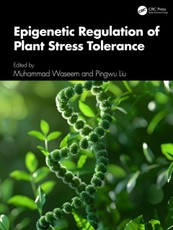 Epigenetic Regulation of Plant Stress Tolerance