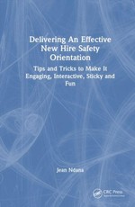 Delivering An Effective New Hire Safety Orientation