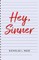 Hey Sinner
