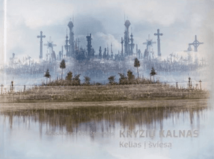 Kryžių kalnas. Kelias į šviesą