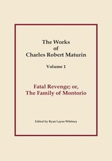 Fatal Revenge, Works of Charles Robert Maturin, Vol. 1