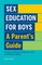 Sex Education for Boys: A Parent's Guide