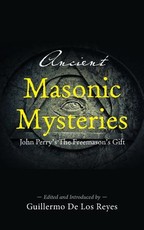 Ancient Masonic Mysteries