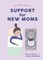 Little Book of Support for New Moms