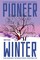 Pioneer Winter