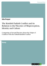 The Kurdish-Turkish Conflict and its Relation to the Theories of Misperception, Identity and Culture