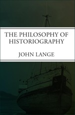 The Philosophy of Historiography