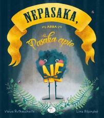 Nepasaka, arba Pasaka apie ne