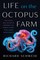 Life on the Octopus Farm