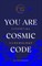 You Are Cosmic Code