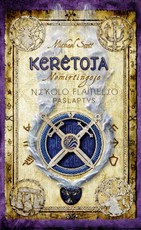 Kerėtoja. Nemirtingojo Nikolo Flamelio paslaptys (2-oji pataisyta laida)