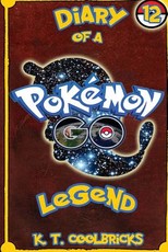 Diary of a Pokemon Go Legend