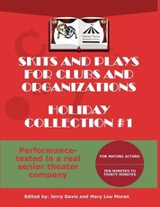 Skits and Plays for Clubs and Organizations, Holiday Collection #1